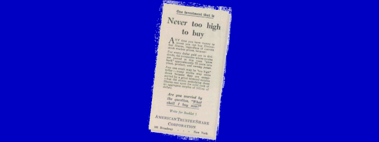 >Image credit: "One investment that is Never too high to buy," advertisement by American Trustee Share Corporation from Forbes Magazine (1928), author's collection